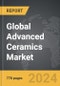 Advanced Ceramics - Global Strategic Business Report - Product Thumbnail Image