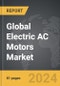 Electric AC Motors - Global Strategic Business Report - Product Image