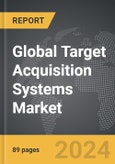 Target Acquisition Systems - Global Strategic Business Report- Product Image