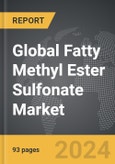 Fatty Methyl Ester Sulfonate (FMES) - Global Strategic Business Report- Product Image