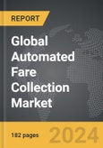 Automated Fare Collection - Global Strategic Business Report- Product Image