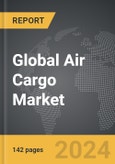 Air Cargo - Global Strategic Business Report- Product Image