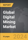 Digital Mining - Global Strategic Business Report- Product Image