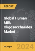 Human Milk Oligosaccharides (HMO) - Global Strategic Business Report- Product Image