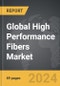 High Performance Fibers - Global Strategic Business Report - Product Thumbnail Image