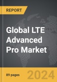 LTE Advanced Pro - Global Strategic Business Report- Product Image