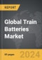 Train Batteries - Global Strategic Business Report - Product Thumbnail Image
