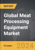 Meat Processing Equipment - Global Strategic Business Report- Product Image