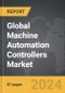 Machine Automation Controllers - Global Strategic Business Report - Product Thumbnail Image