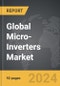 Micro-Inverters - Global Strategic Business Report - Product Thumbnail Image