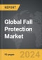 Fall Protection - Global Strategic Business Report - Product Image