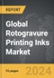 Rotogravure Printing Inks - Global Strategic Business Report - Product Image
