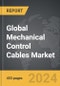 Mechanical Control Cables - Global Strategic Business Report - Product Image