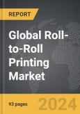 Roll-to-Roll Printing - Global Strategic Business Report- Product Image