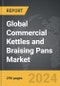 Commercial Kettles and Braising Pans - Global Strategic Business Report - Product Thumbnail Image