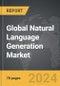Natural Language Generation (NLG): Global Strategic Business Report - Product Thumbnail Image