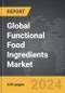 Functional Food Ingredients - Global Strategic Business Report - Product Image