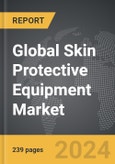 Skin Protective Equipment - Global Strategic Business Report- Product Image
