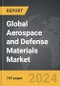 Aerospace and Defense Materials - Global Strategic Business Report - Product Thumbnail Image