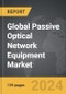 Passive Optical Network (PON) Equipment - Global Strategic Business Report - Product Thumbnail Image