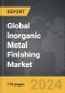 Inorganic Metal Finishing - Global Strategic Business Report - Product Thumbnail Image