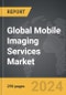 Mobile Imaging Services - Global Strategic Business Report - Product Image