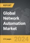 Network Automation - Global Strategic Business Report - Product Thumbnail Image