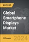 Smartphone Displays - Global Strategic Business Report - Product Thumbnail Image
