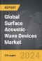 Surface Acoustic Wave (SAW) Devices - Global Strategic Business Report - Product Thumbnail Image