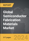 Semiconductor Fabrication Materials - Global Strategic Business Report- Product Image