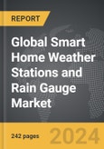 Smart Home Weather Stations and Rain Gauge - Global Strategic Business Report- Product Image