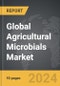 Agricultural Microbials - Global Strategic Business Report - Product Thumbnail Image