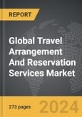Travel Arrangement And Reservation Services: Global Strategic Business Report- Product Image