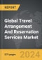 Travel Arrangement And Reservation Services: Global Strategic Business Report - Product Image