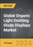 Organic Light Emitting Diode (OLED) Displays - Global Strategic Business Report- Product Image