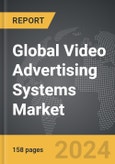 Video Advertising Systems - Global Strategic Business Report- Product Image