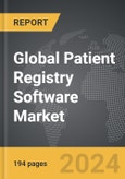 Patient Registry Software - Global Strategic Business Report- Product Image
