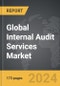 Internal Audit Services - Global Strategic Business Report - Product Thumbnail Image