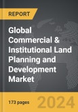 Commercial & Institutional Land Planning and Development: Global Strategic Business Report- Product Image