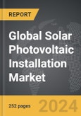 Solar Photovoltaic (PV) Installation - Global Strategic Business Report- Product Image