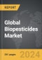 Biopesticides - Global Strategic Business Report - Product Image