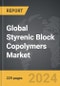 Styrenic Block Copolymers - Global Strategic Business Report - Product Thumbnail Image