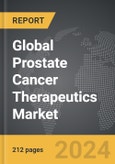 Prostate Cancer Therapeutics: Global Strategic Business Report- Product Image