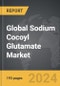 Sodium Cocoyl Glutamate - Global Strategic Business Report - Product Image