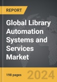 Library Automation Systems and Services: Global Strategic Business Report- Product Image