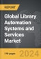 Library Automation Systems and Services: Global Strategic Business Report - Product Thumbnail Image