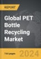 PET Bottle Recycling - Global Strategic Business Report - Product Thumbnail Image