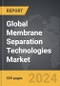 Membrane Separation Technologies - Global Strategic Business Report - Product Thumbnail Image