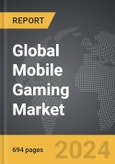 Mobile Gaming - Global Strategic Business Report- Product Image