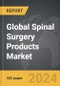 Spinal Surgery Products - Global Strategic Business Report - Product Image